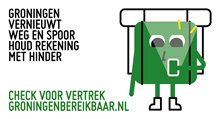 Groningen vernieuwt weg en spoor houd rekening met hinder. Check voor vertrek groningenbereikbaar.nl